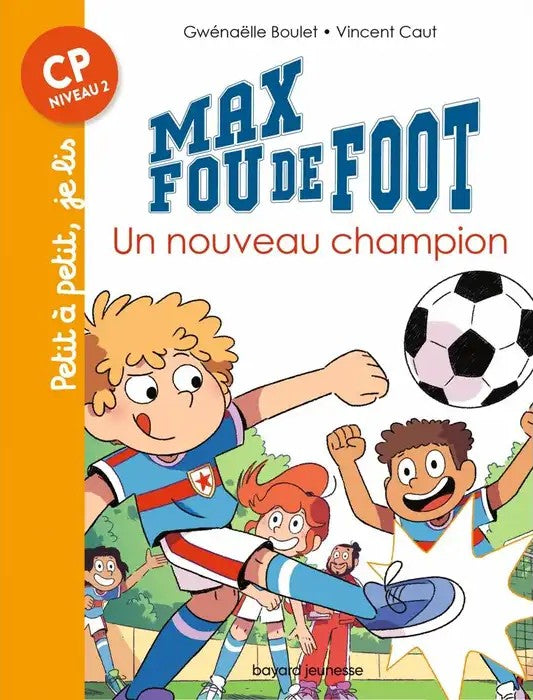 JE LIS  (CP) MAX FOU DE FOOT - TOME 8 - UN NOUVEAU CHAMPION