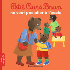 PETIT OURS BRUN NE VEUT PAS ALLER A L'ECOLE (SOUPLE)