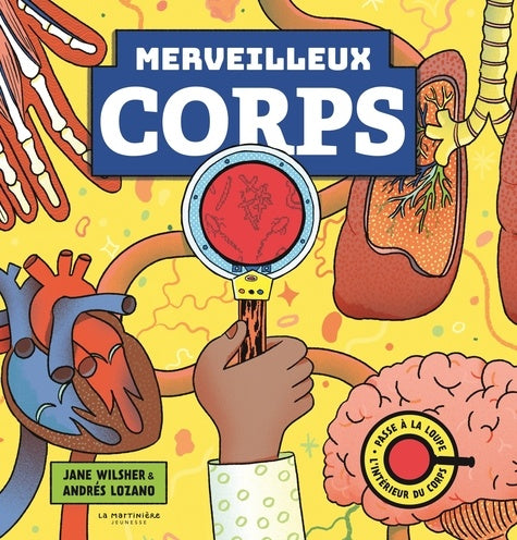 MERVEILLEUX CORPS HUMAIN (AVEC LOUPE MAGIQUE)